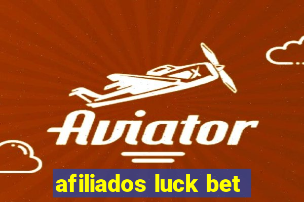 afiliados luck bet